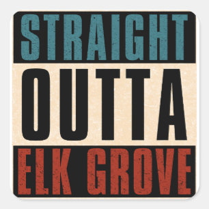 Straight Outta Elk Grove California CA Quadratischer Aufkleber