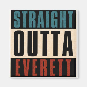 Straight Outta Everett Washington WA Magnet