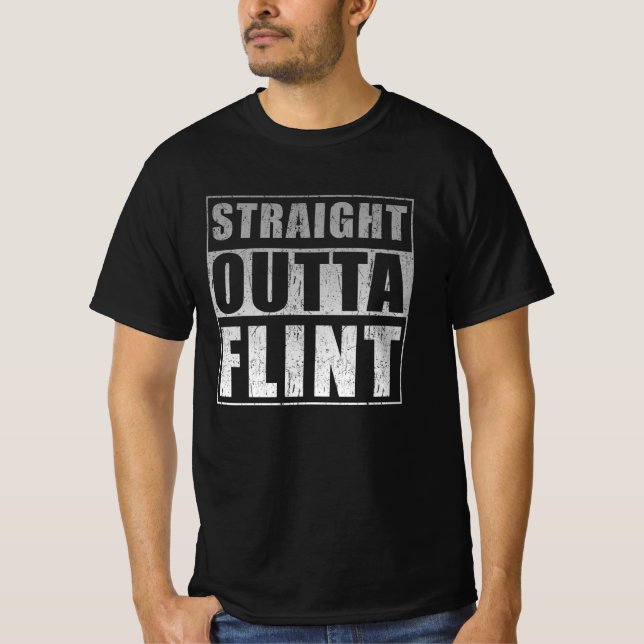 Straight Outta Flint T-Shirt (Vorderseite)
