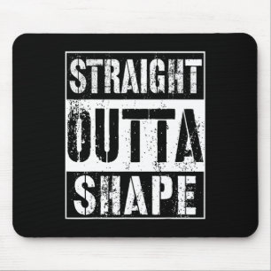 Straight Outta Form Funny Workout oder Gym Geschen Mousepad