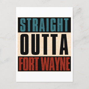 Straight Outta Fort Wayne Indiana IN Postkarte