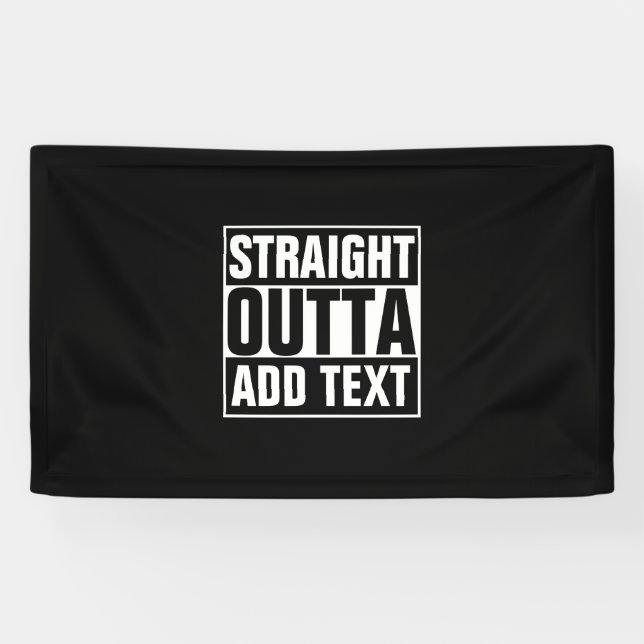 STRAIGHT OUTTA - Fügen Sie Ihren Text hier hinzu/e Banner (Horizontal)