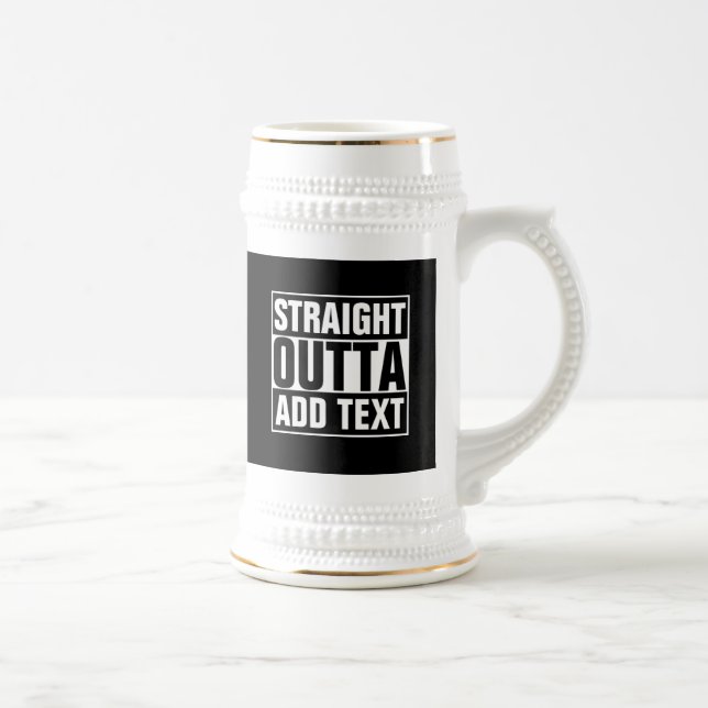 STRAIGHT OUTTA - Fügen Sie Ihren Text hier hinzu/e Bierglas (Rechts)