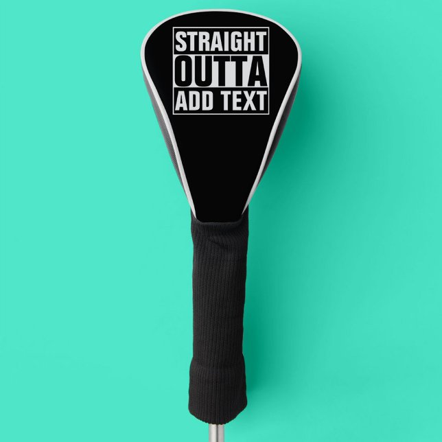 STRAIGHT OUTTA - Fügen Sie Ihren Text hier hinzu/e Golf Headcover (Von Creator hochgeladen)