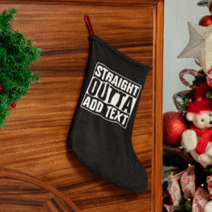 STRAIGHT OUTTA - Fügen Sie Ihren Text hier hinzu/e Kleiner Weihnachtsstrumpf