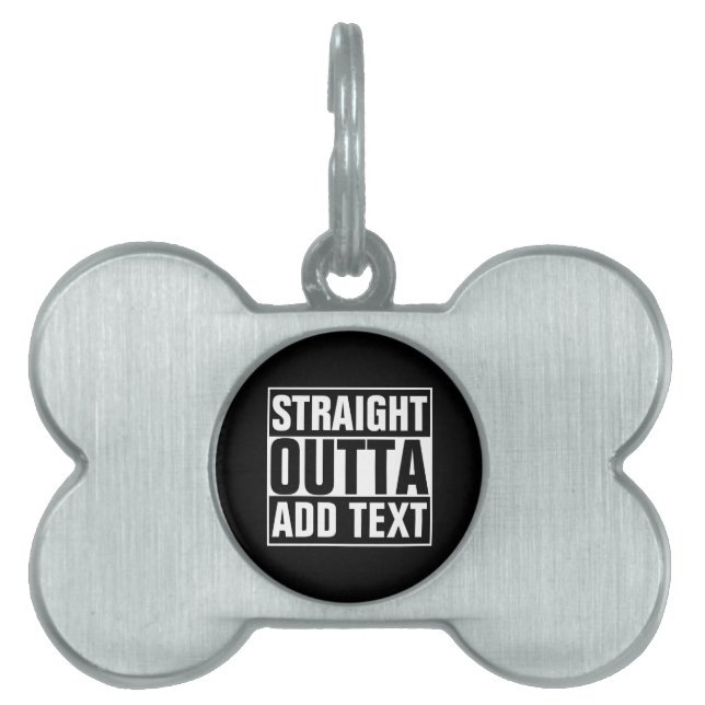 STRAIGHT OUTTA - Fügen Sie Ihren Text hier hinzu/e Tiermarke (Vorderseite)