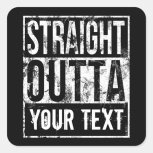 Straight Outta - Fügen Sie Ihren Text Vintage Cust Quadratischer Aufkleber
