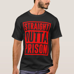 Straight Outta Gefangenschaft für Männer Frauen Co T-Shirt