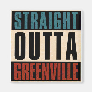 Straight Outta Greenville North Carolina NC Magnet