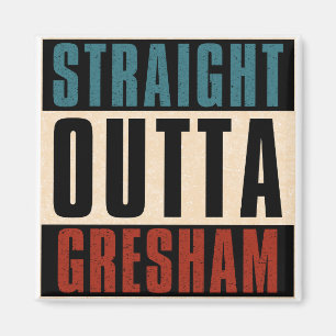 Straight Outta Gresham Oregon OR Magnet