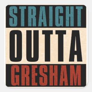 Straight Outta Gresham Oregon OR Quadratischer Aufkleber