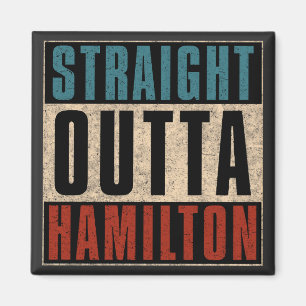 Straight Outta Hamilton Ohio OH Magnet