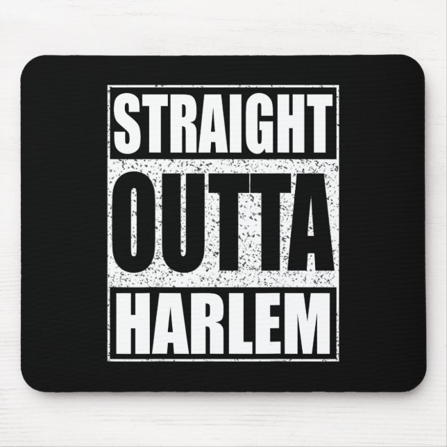 Straight Outta Harlem Mousepad (Vorne)