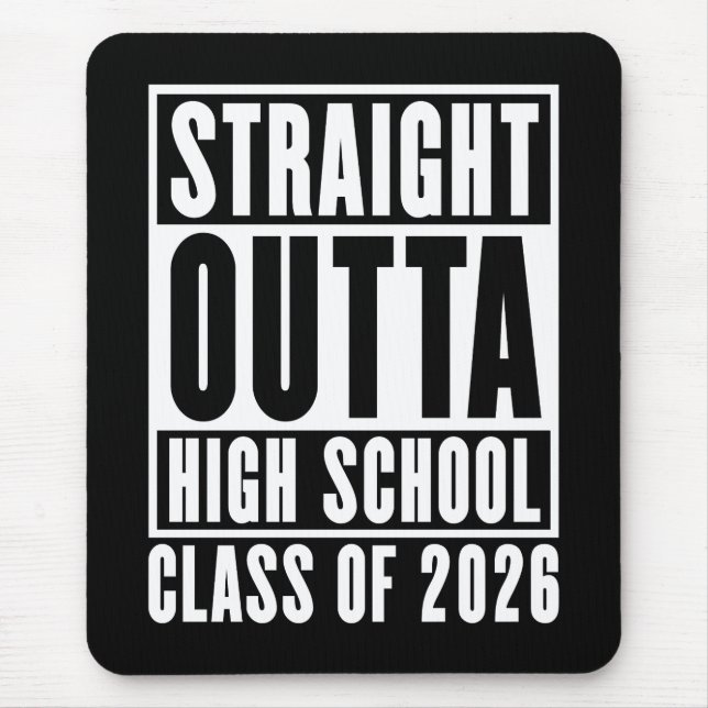 Straight Outta High School Class of 2026 Mousepad (Vorne)