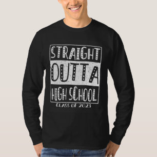 Straight Outta High School Tee Schulabschluss 2