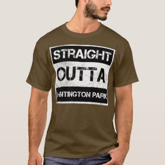 Straight Outta Huntington Park City California Vin T-Shirt