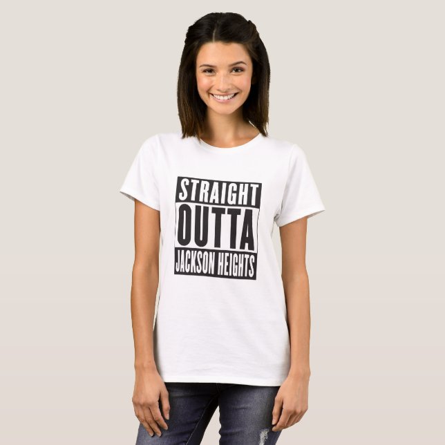 STRAIGHT OUTTA JACKSON HEIGHTS T-Shirt (Vorne ganz)