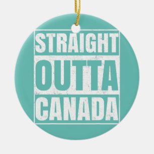 Straight Outta Kanada Lustige Kanadische Männer Fr Keramik Ornament