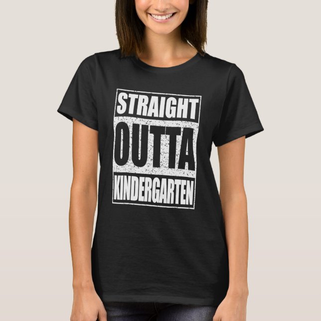 Straight Outta Kindergarten  Graduation T-Shirt (Vorderseite)