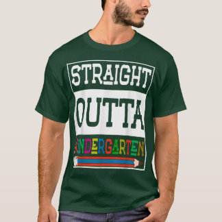 Straight Outta Kindergarten T - Shirt Funny Gradua