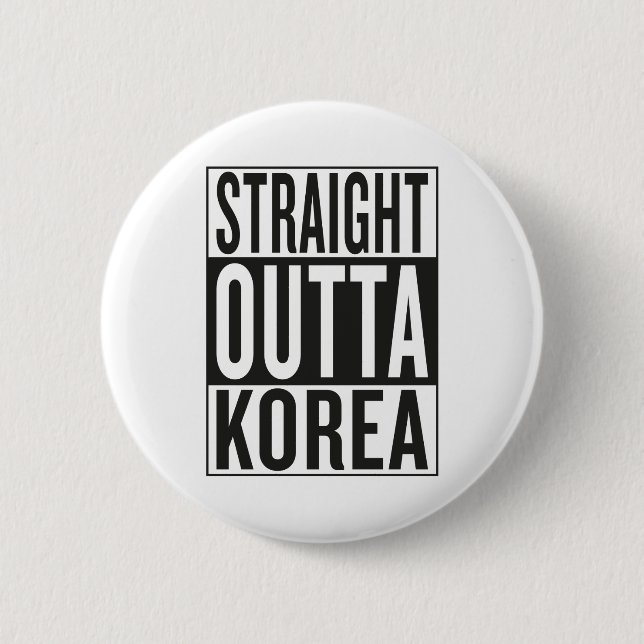 straight outta Korea Button (Vorderseite)