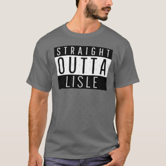 Straight Outta Lisle Illinois T-Shirt