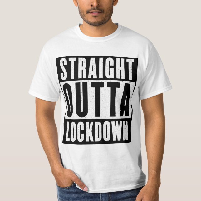 Straight Outta Lockdown T-Shirt (Vorderseite)