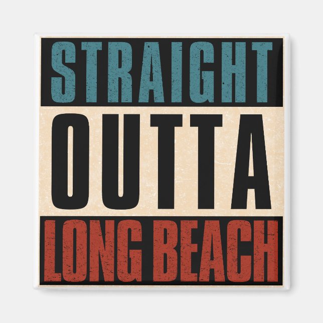 Straight Outta Long Beach California CA Magnet (Vorne)