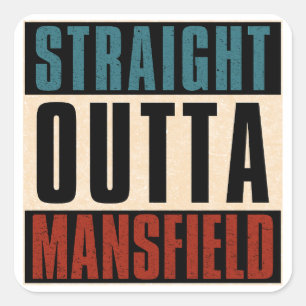 Straight Outta Mansfield Texas TX Quadratischer Aufkleber