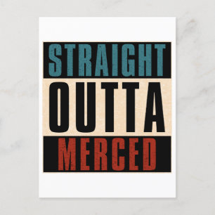 Straight Outta Merced California CA Postkarte
