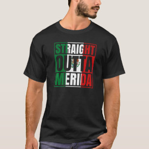 Straight Outta Merida Yucatán Mexiko Flagge T-Shirt