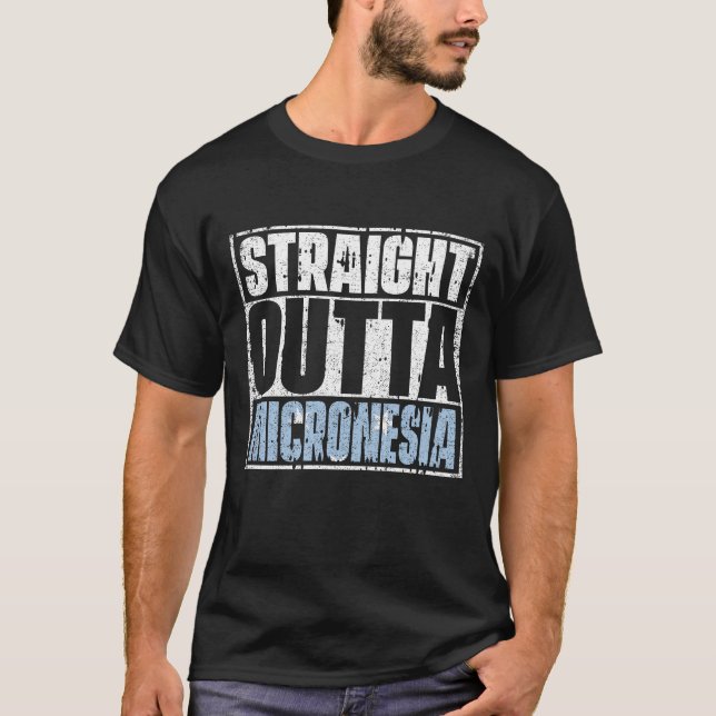 Straight Outta Micronesia Flag T-Shirt (Vorderseite)