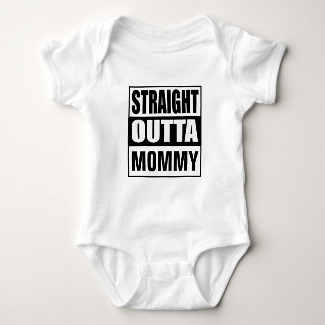 Straight Outta Mommy Baby Strampler (Vorderseite)