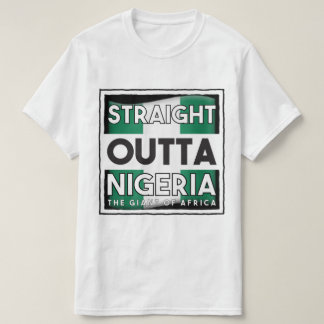 Straight Outta Nigeria T-Shirt