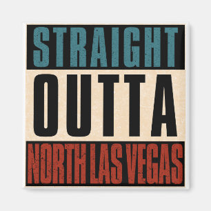 Straight Outta North Las Vegas Nevada NV Magnet