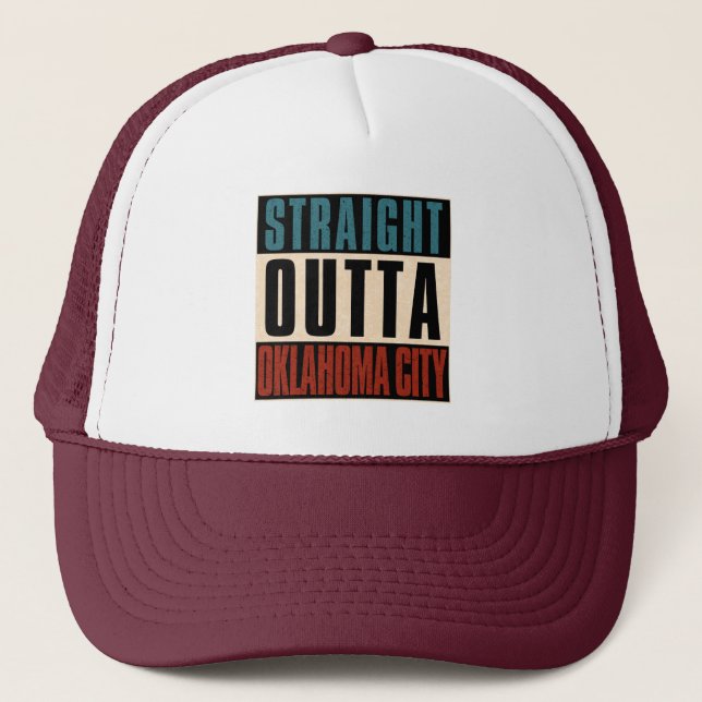 Straight Outta Oklahoma City Oklahoma OK Truckerkappe (Vorderseite)