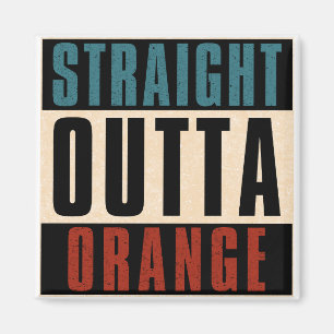 Straight Outta Orange California CA Magnet