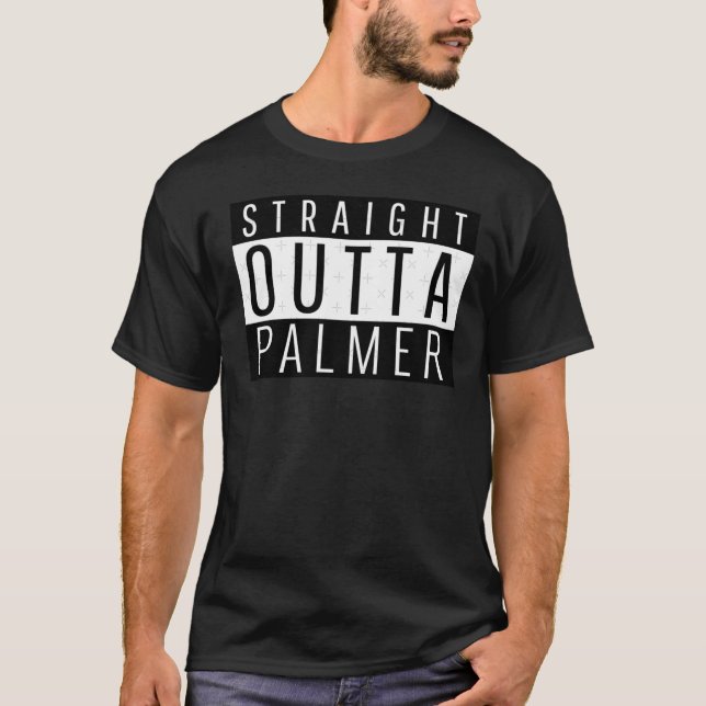 Straight Outta Palmer Massachusetts T-Shirt (Vorderseite)