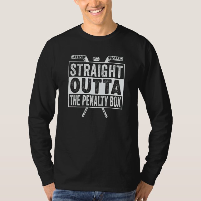 Straight Outta Penalty Box for Ice Hockey Player T-Shirt (Vorderseite)