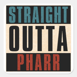 Straight Outta Pharr Texas TX Quadratischer Aufkleber