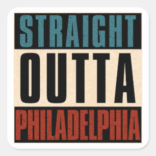 Straight Outta Philadelphia Pennsylvania PA USA Quadratischer Aufkleber