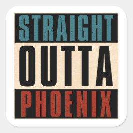 Straight Outta Phoenix Arizona AZ USA Quadratischer Aufkleber
