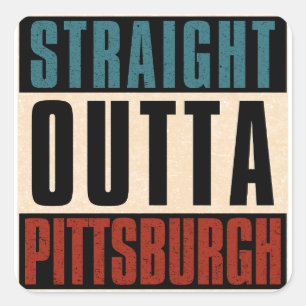 Straight Outta Pittsburgh Pennsylvania PA Quadratischer Aufkleber