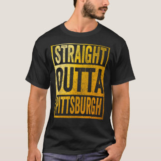 Straight Outta Pittsburgh Pennsylvania T-Shirt