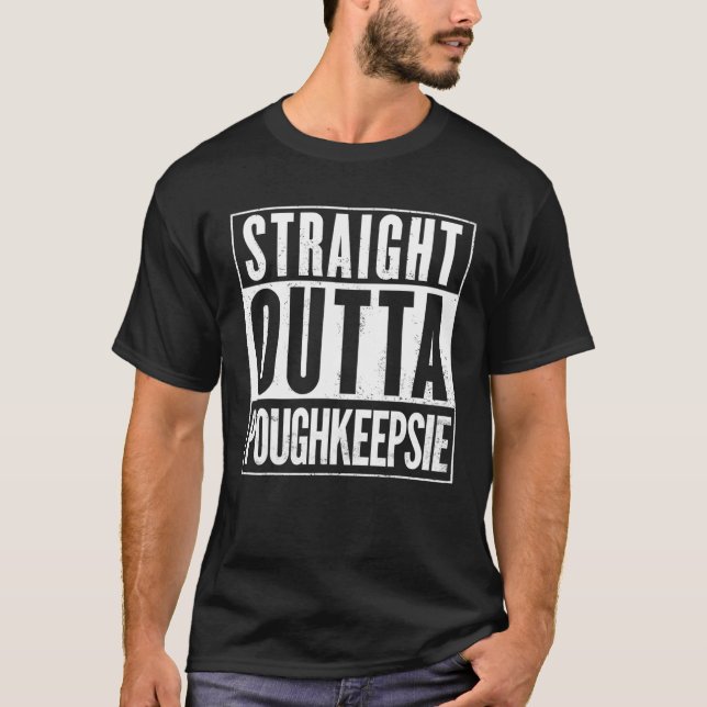 Straight Outta Poughkeepsie Funny T-Shirt (Vorderseite)