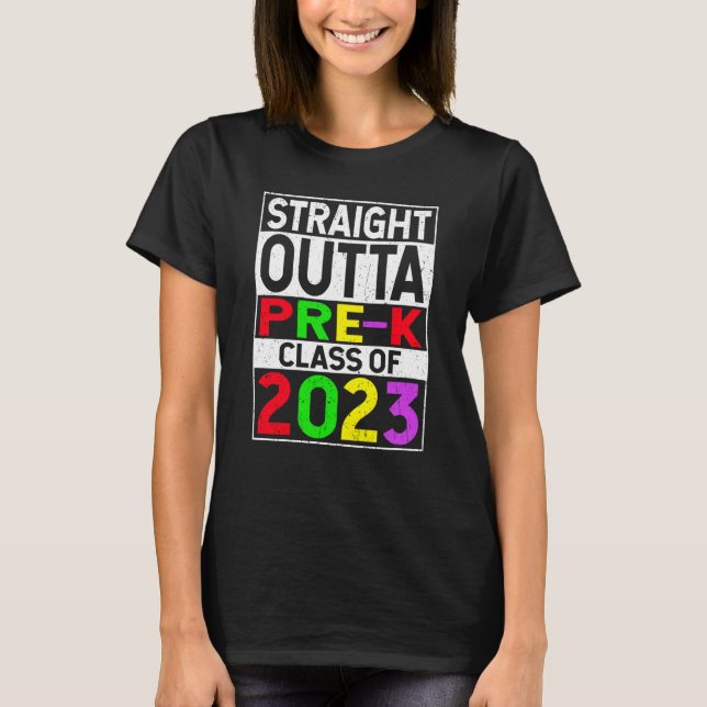Straight Outta Pre k School 2023 Graduation T-Shirt (Vorderseite)