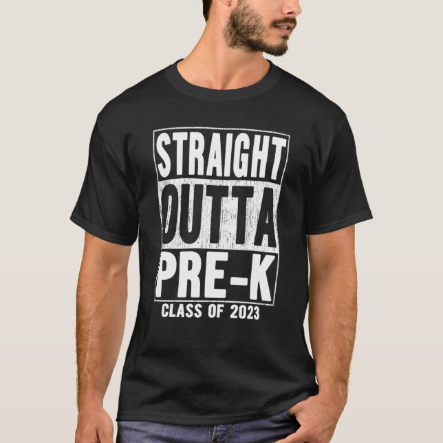 Straight Outta Pre k School Graduation 2023 T-Shirt (Vorderseite)