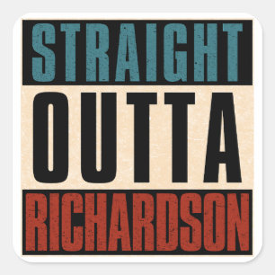 Straight Outta Richardson Texas TX Quadratischer Aufkleber
