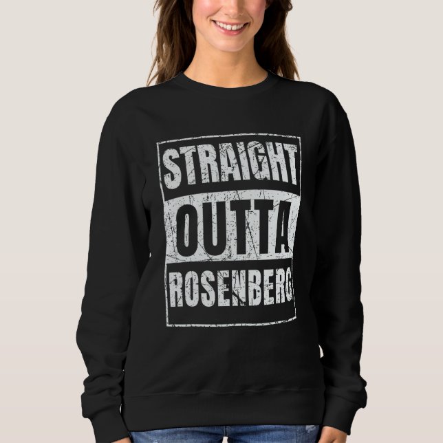 Straight Outta Rosenberg Sweatshirt (Vorderseite)