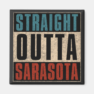 Straight Outta Sarasota Florida FL Magnet